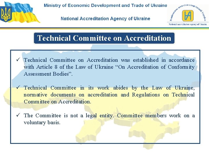 Technical Committee on Accreditation ü Technical Committee on Accreditation was established in accordance with