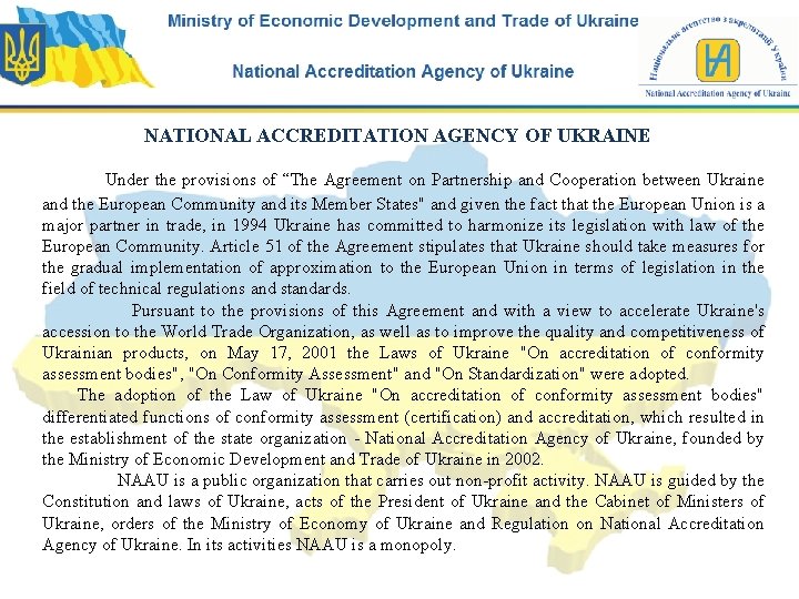 NATIONAL ACCREDITATION AGENCY OF UKRAINE Under the provisions of “The Agreement on Partnership and