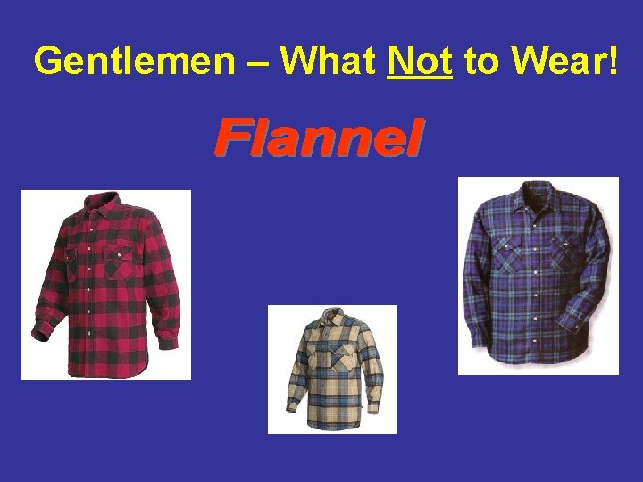 Gentlemen – What Not to Wear! 
