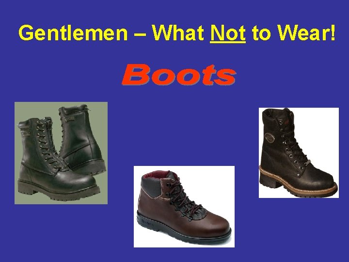 Gentlemen – What Not to Wear! 