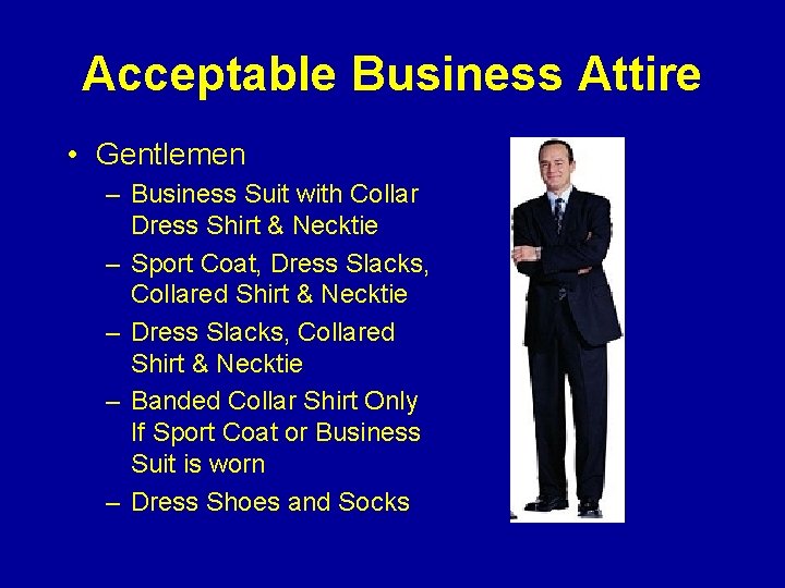 Acceptable Business Attire • Gentlemen – Business Suit with Collar Dress Shirt & Necktie