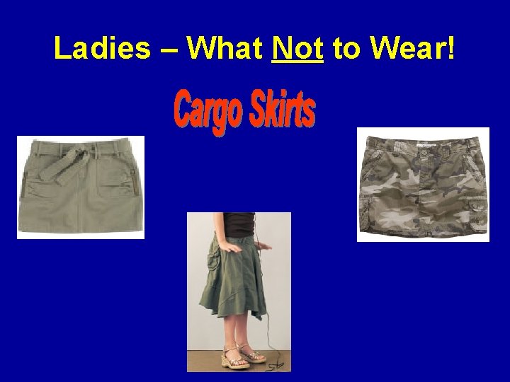 Ladies – What Not to Wear! 