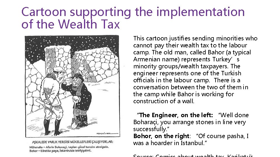 Cartoon supporting the implementation of the Wealth Tax This cartoon justifies sending minorities who