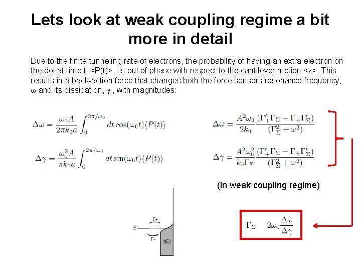 Lets look at weak coupling regime a bit more in detail Due to the