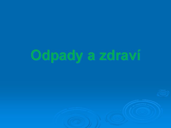 Odpady a zdraví 