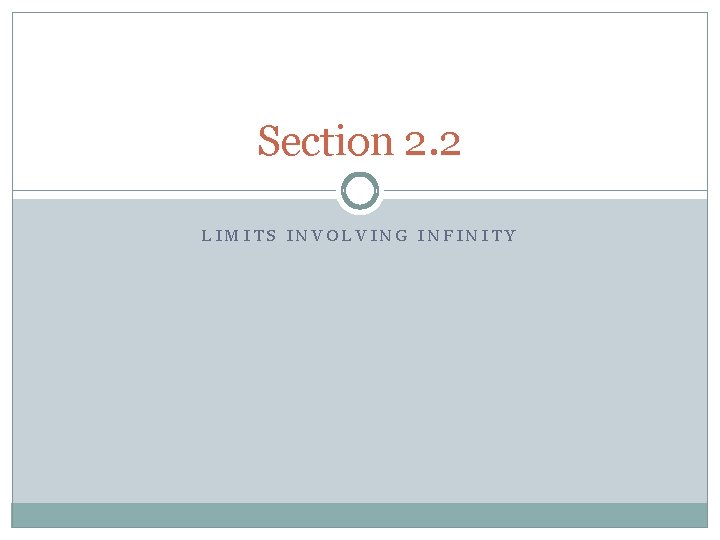Section 2. 2 LIMITS INVOLVING INFINITY 