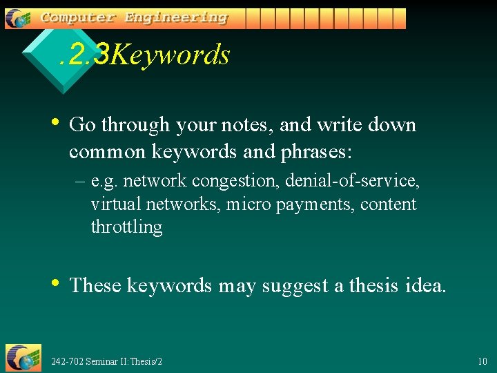 . 2. 3 Keywords • Go through your notes, and write down common keywords