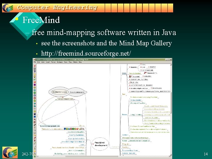  • Free. Mind – free mind-mapping software written in Java • • see