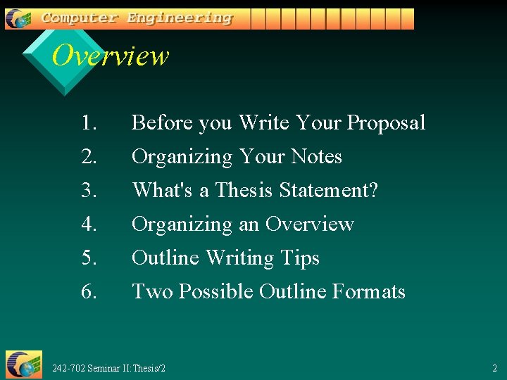 Overview 1. 2. 3. Before you Write Your Proposal Organizing Your Notes What's a