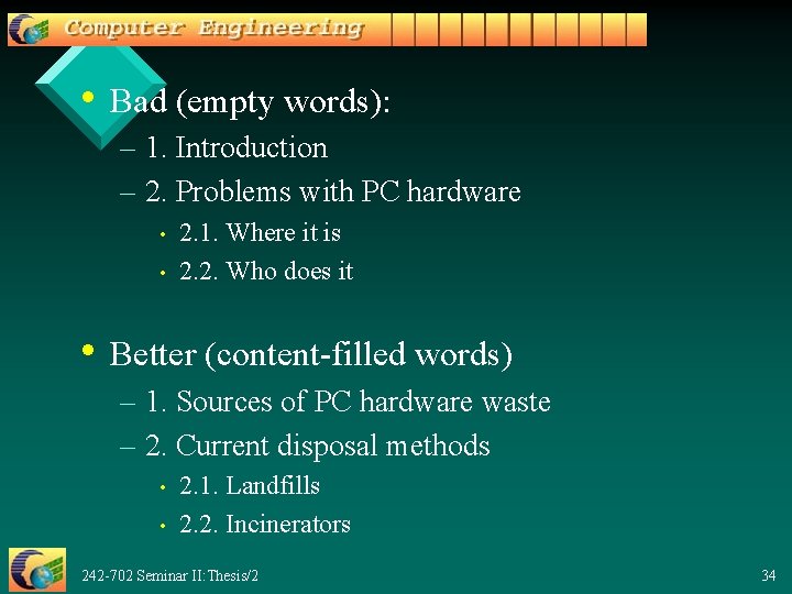  • Bad (empty words): – 1. Introduction – 2. Problems with PC hardware