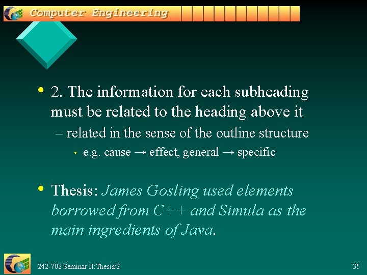  • 2. The information for each subheading must be related to the heading