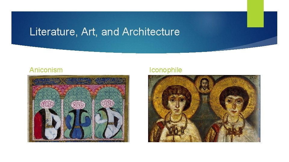 Literature, Art, and Architecture Aniconism Iconophile 