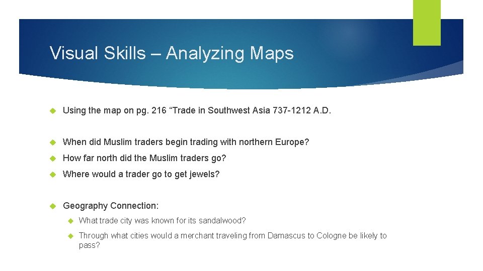 Visual Skills – Analyzing Maps Using the map on pg. 216 “Trade in Southwest
