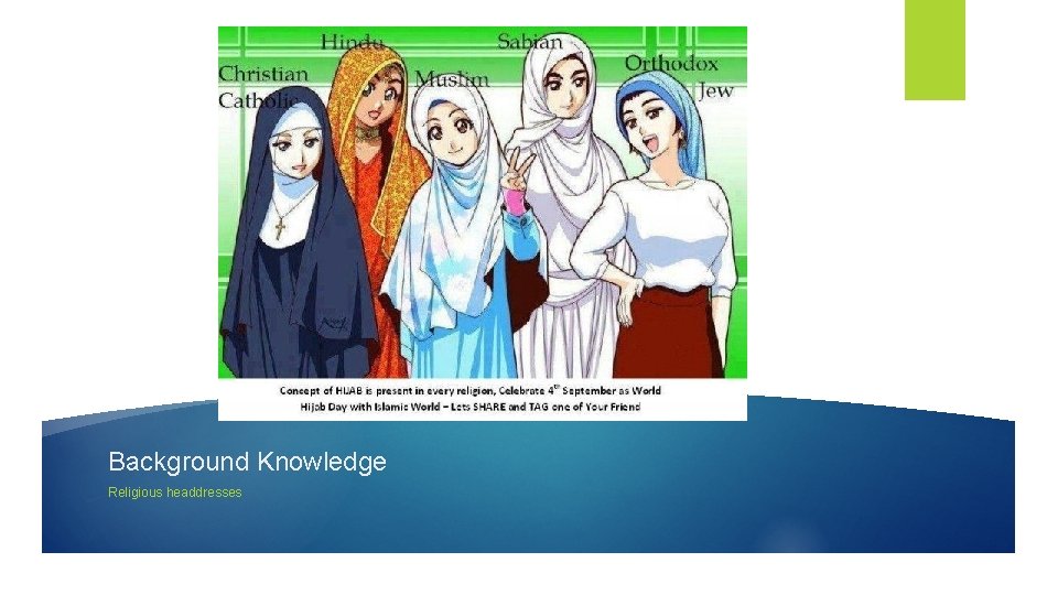 Background Knowledge Religious headdresses 