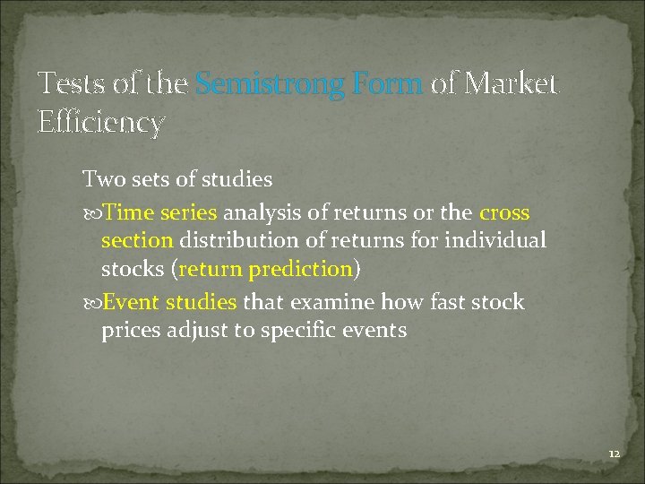 Tests of the Semistrong Form of Market Efficiency Two sets of studies Time series