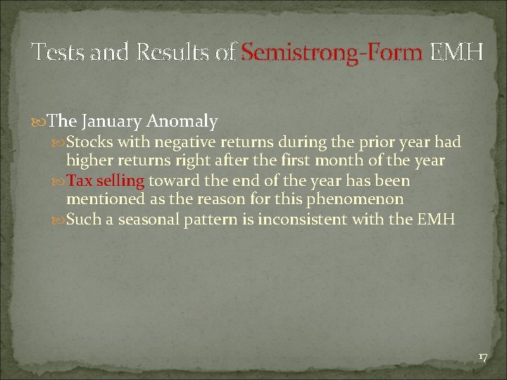 Tests and Results of Semistrong-Form EMH The January Anomaly Stocks with negative returns during