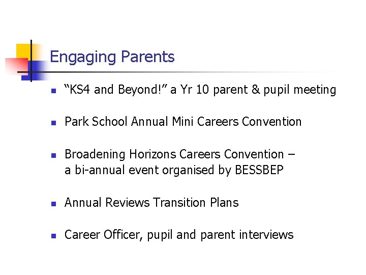 Engaging Parents n “KS 4 and Beyond!” a Yr 10 parent & pupil meeting