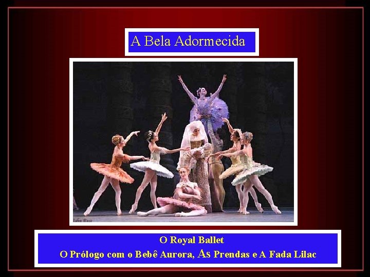 A Bela Adormecida O Royal Ballet O Prólogo com o Bebê Aurora, As Prendas