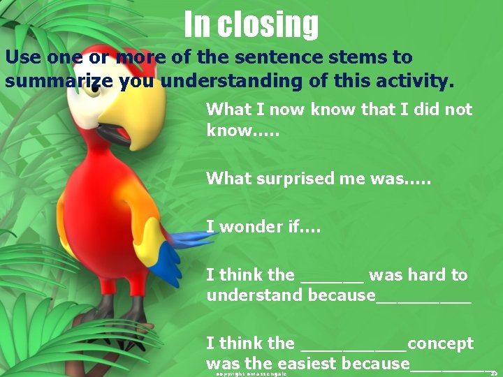 In closing Use one or more of the sentence stems to summarize you understanding