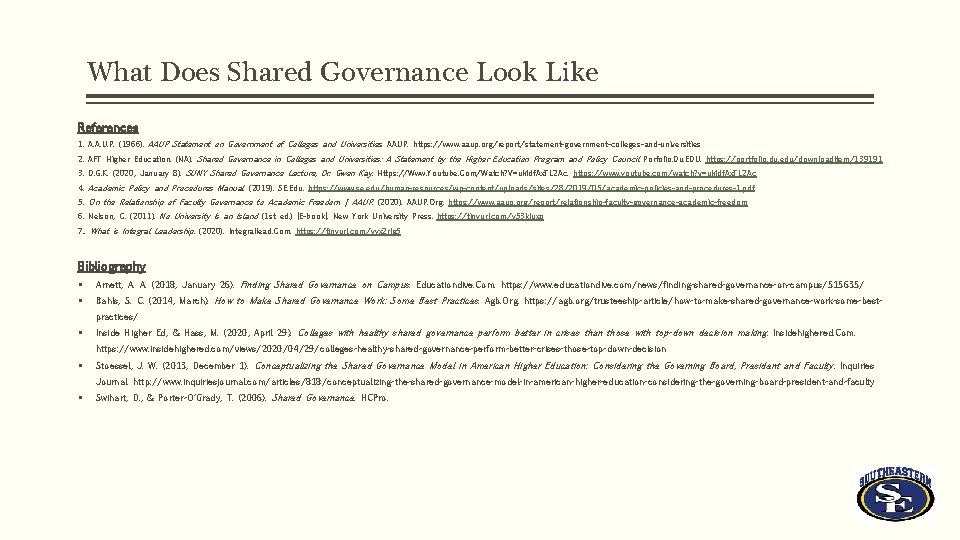 What Does Shared Governance Look Like References 1. A. A. U. P. (1966). AAUP