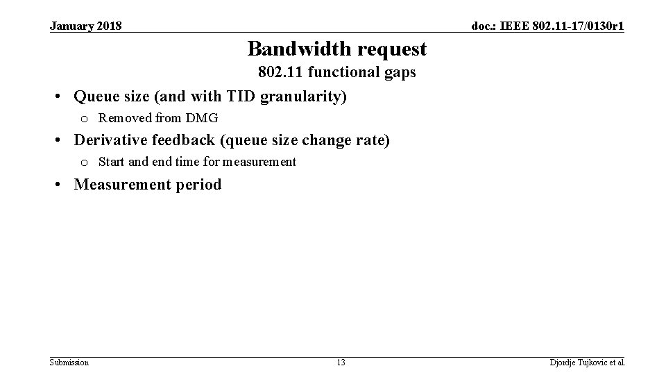 January 2018 doc. : IEEE 802. 11 -17/0130 r 1 Bandwidth request 802. 11
