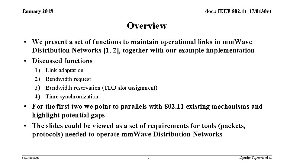 January 2018 doc. : IEEE 802. 11 -17/0130 r 1 Overview • We present