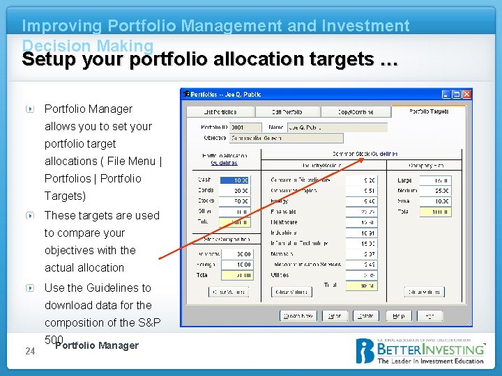 Improving Portfolio Management and Investment Decision Making Setup your portfolio allocation targets … Portfolio