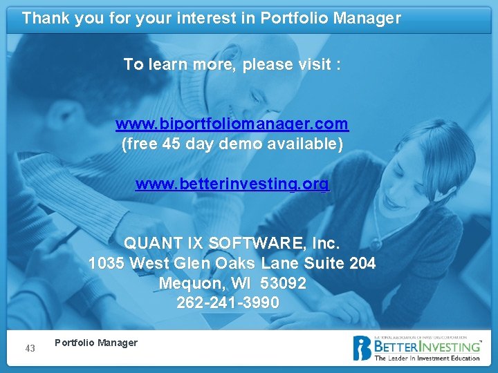 Thank you Portfolio for your interest in Portfolio Manager Improving Management and Investment Decision