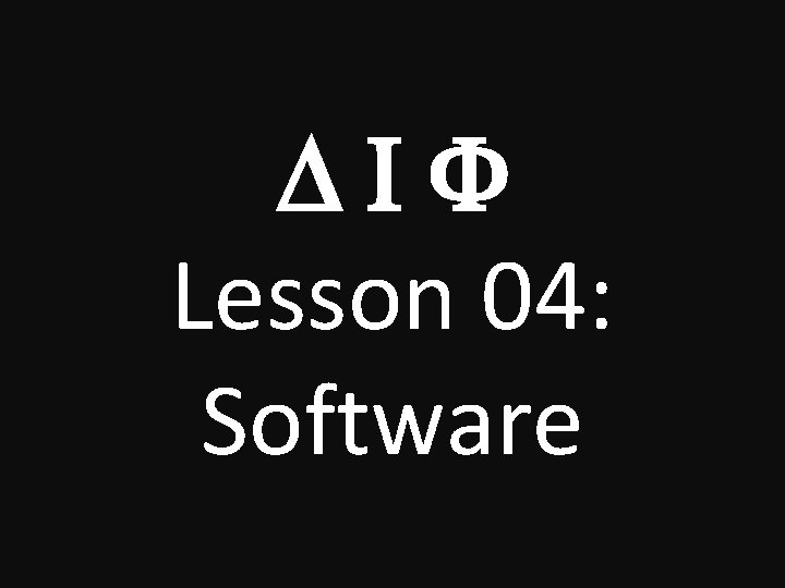 DIF Lesson 04: Software 