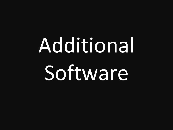 Additional Software 