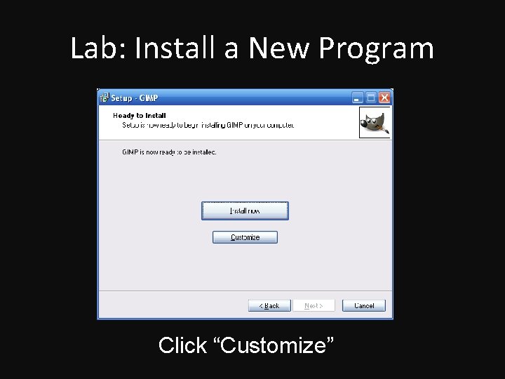 Lab: Install a New Program Click “Customize” 