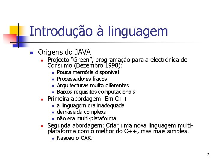 A Tecnologia Java 1 Introduo linguagem n Origens