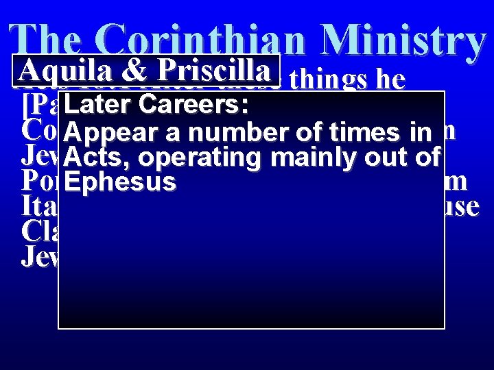 The Corinthian Ministry Aquila Priscilla Acts 18: 1&After these things he Later [Paul] left.