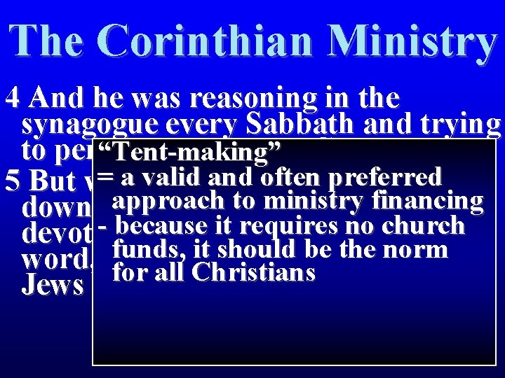 The Corinthian Ministry 4 And he was reasoning in the synagogue every Sabbath and