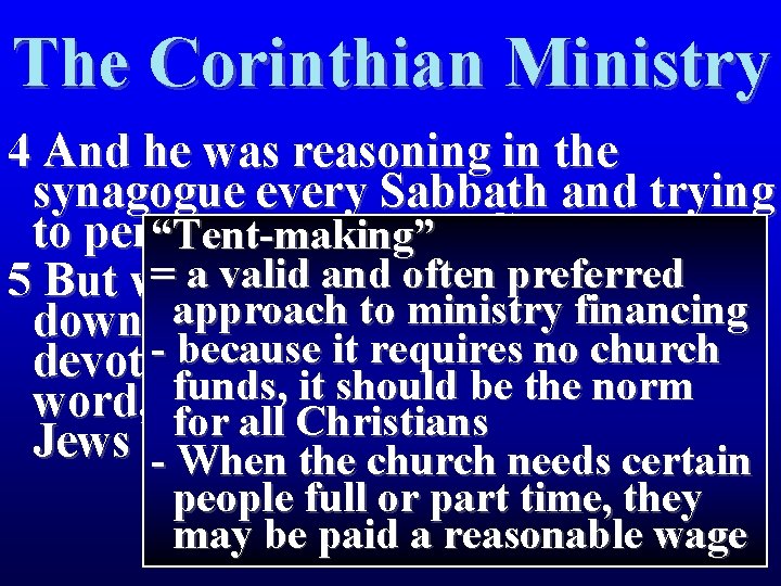 The Corinthian Ministry 4 And he was reasoning in the synagogue every Sabbath and