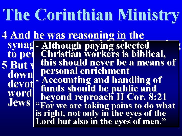The Corinthian Ministry 4 And he was reasoning in the synagogue everypaying Sabbath and