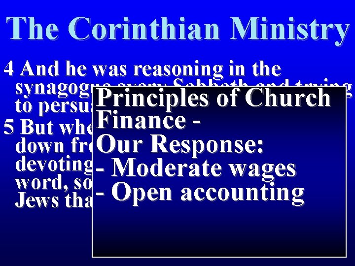 The Corinthian Ministry 4 And he was reasoning in the synagogue every Sabbath and