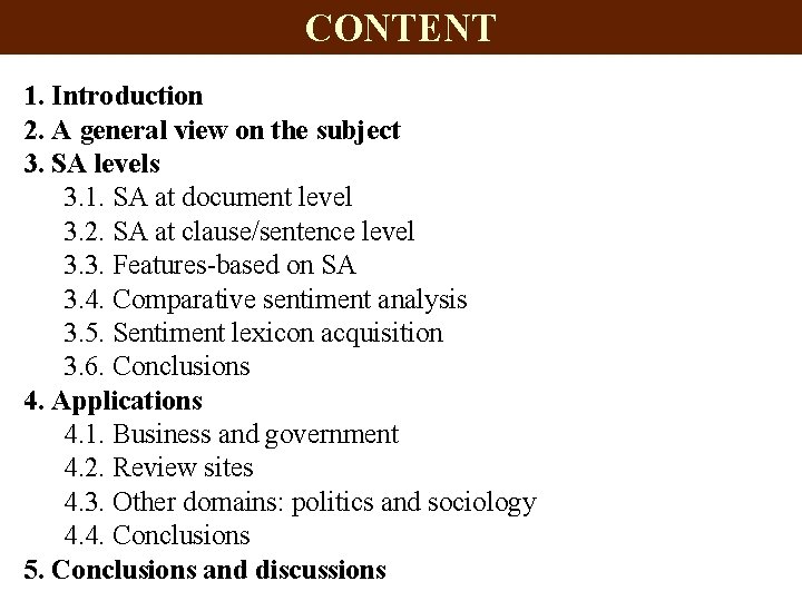 CONTENT 1. Introduction 2. A general view on the subject 3. SA levels 3.