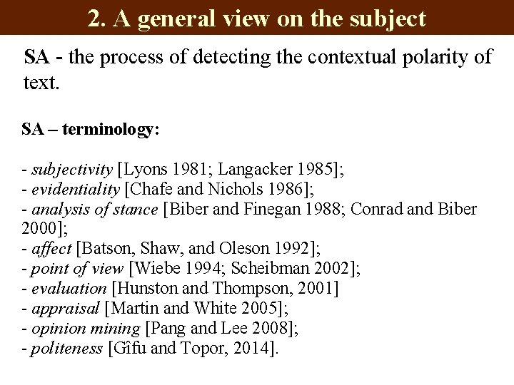 2. A general view on the subject SA - the process of detecting the