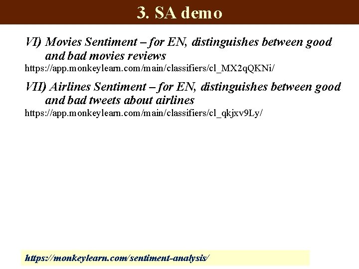 3. SA demo VI) Movies Sentiment – for EN, distinguishes between good and bad