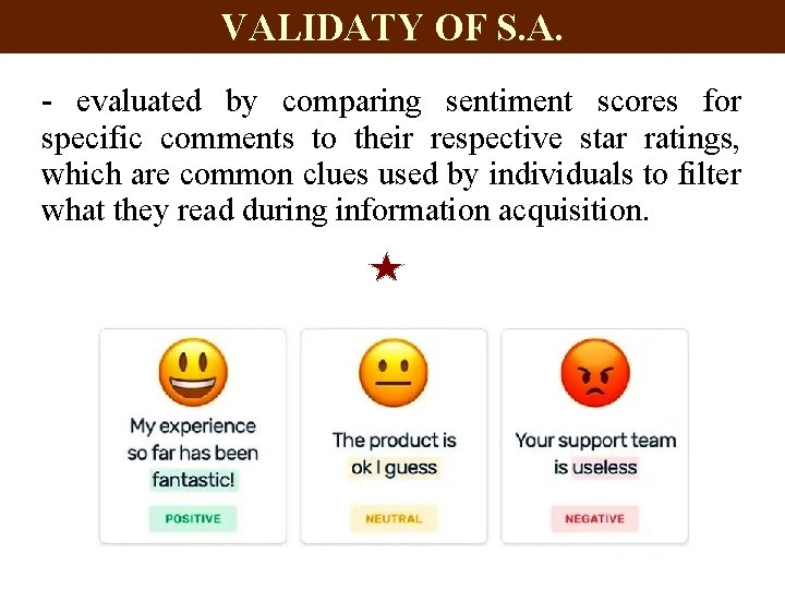 VALIDATY OF S. A. - evaluated by comparing sentiment scores for specific comments to