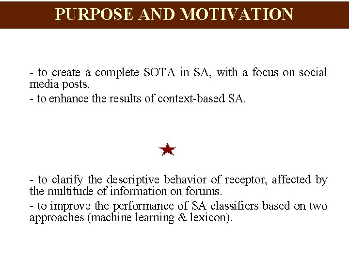 PURPOSE AND MOTIVATION - to create a complete SOTA in SA, with a focus