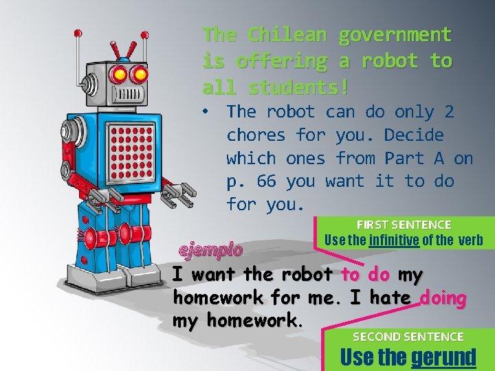 The Chilean government is offering a robot to all students! • The robot can