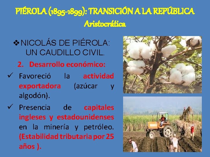 PIÉROLA (1895 -1899): TRANSICIÓN A LA REPÚBLICA Aristocrática v NICOLÁS DE PIÉROLA: UN CAUDILLO