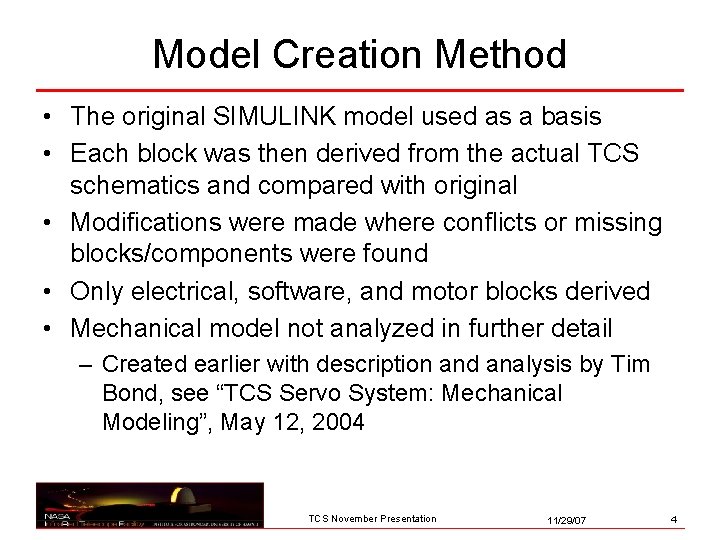 Model Creation Method • The original SIMULINK model used as a basis • Each