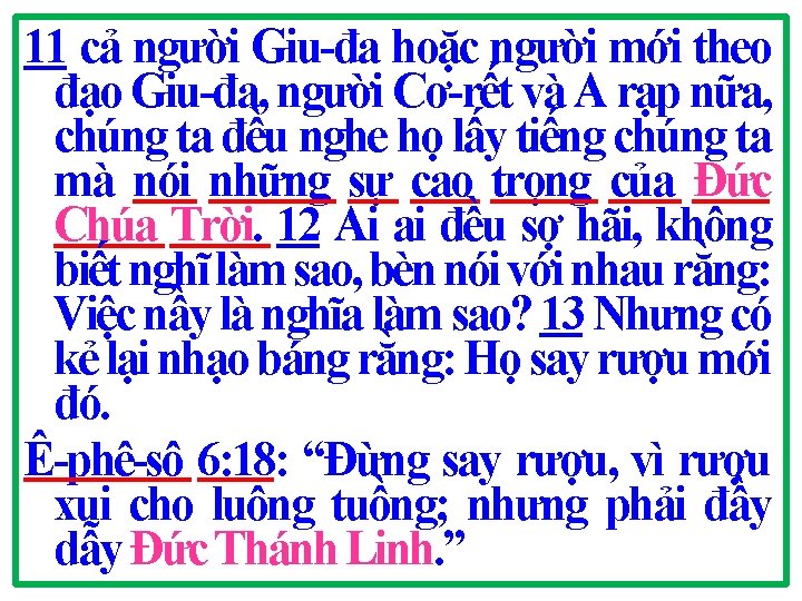 11 cả người Giu-đa hoặc người mới theo đạo Giu-đa, người Cơ-rết và A