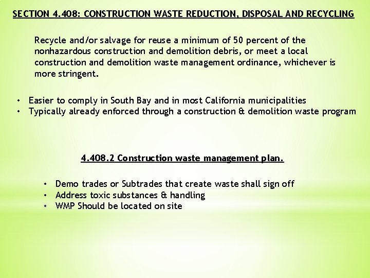 SECTION 4. 408: CONSTRUCTION WASTE REDUCTION, DISPOSAL AND RECYCLING Recycle and/or salvage for reuse