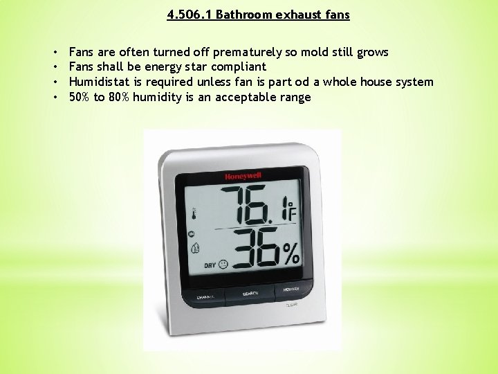 4. 506. 1 Bathroom exhaust fans • • Fans are often turned off prematurely