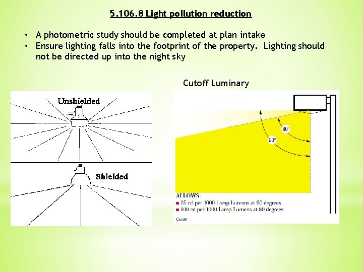 5. 106. 8 Light pollution reduction • A photometric study should be completed at