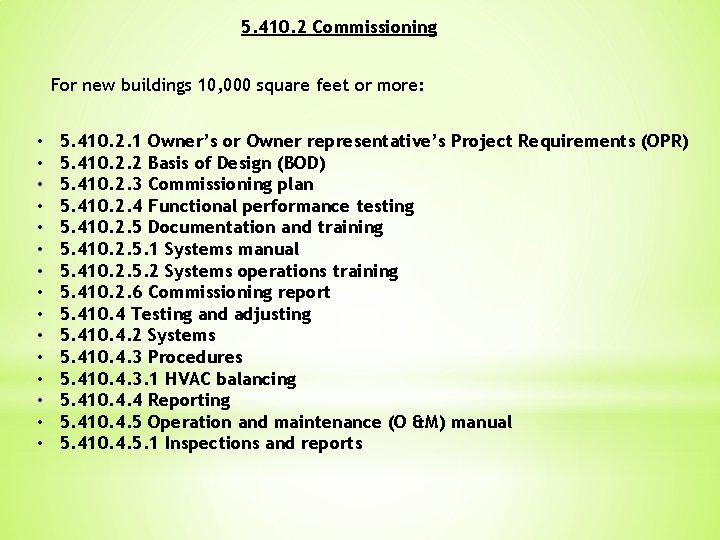 5. 410. 2 Commissioning For new buildings 10, 000 square feet or more: •